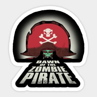 Dawn of the Zombie Pirate Sticker